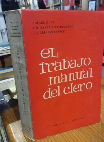 Portada do libro de EL TRABAJO MANUAL DEL CLERO. RAFAEL SILVA. BARREIRO FERNANDEZ. CEBRIAN FRANCO