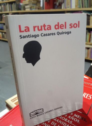 Portada do libro de LA RUTA DEL SOL. SANTIAGO CASARES QUIROGA