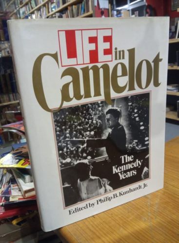 Portada del libro de LIFE IN CAMELOT THE KENNEDY YEARS. KUNHARDT