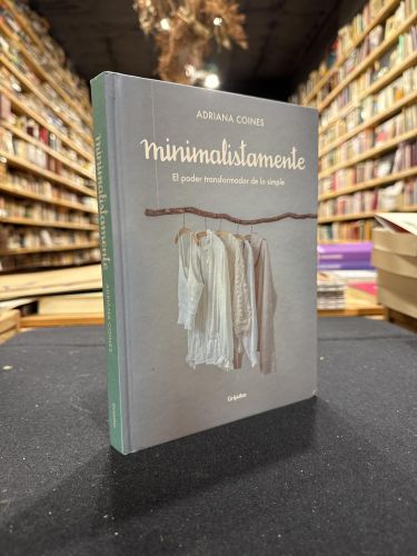 Portada del libro de Minimalistamente. El poder transformador de lo simple