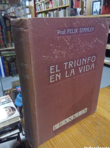 Portada do libro de EL TRIUNFO DE LA VIDA. FELIX STANLEY