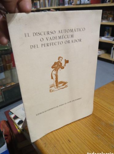 Portada del libro de EL DISCURSO AUTOMÁTICO O VADEMECUM DEL PERFECTO ORADOR