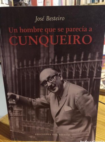 Portada do libro de Besteiro, Un hombre que se parecía a Cunqueiro (dedicado por el autor)