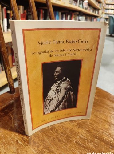 Portada do libro de MADRE TIERRA. PADRE CIELO. FOTOGRAFIAS DE LOS INDIOS DE NORTEAMERICA DE EDWARD S. CURTIS