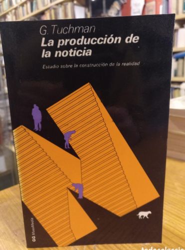 Portada do libro de Tuchman, La producción de la noticia
