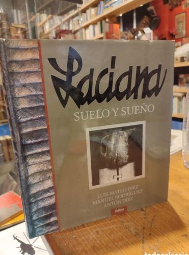Portada do libro de LACIANA. SUELO Y SUEÑO. LUIS MATEO DIEZ. RODRIGUEZ. DIEZ