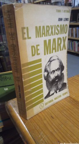 Portada do libro de EL MARXISMO DE MARX. JOHN LEWIS.