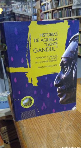 Portada do libro de HISTORIAS DE AQUELLA GENTE GANDUL. RENZO PI HUGARTE. FIRMADO