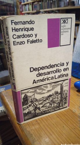 Portada do libro de DEPENDENCIA Y DESARROLLO EN AMERICA LATINA. CARDOSO. FALETTO