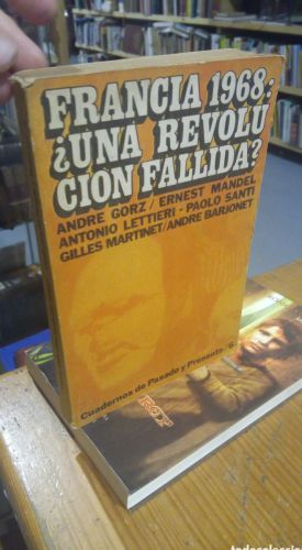Portada do libro de FRANCIA 1968. UNA REVOLUCION FALLIDA? GORZ. MANDEL. LETTIERI. SANTI. MARTINET. BARJONET