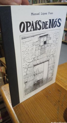 Portada do libro de MANUEL LOPEZ FOXO. O PAIS DE NOS