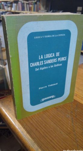 Portada do libro de LA LOGICA DE CHARLES SANDERS PEIRCE. THIBAUD