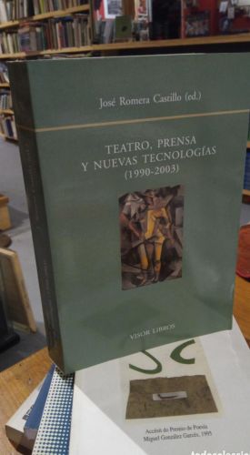 Portada do libro de TEATRO PRENSA Y NUEVAS TECNOLOGIAS. JOSE ROMERA CASTILLO