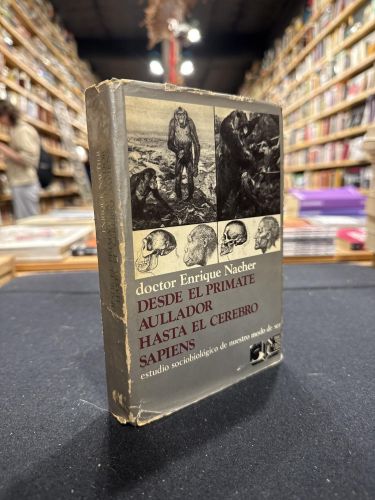 Portada del libro de Desde el primate aullador hasta el cerebro sapiens