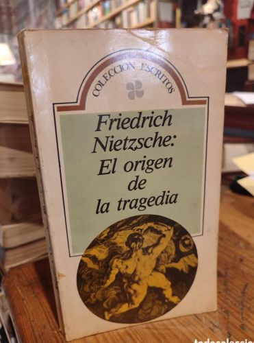 Portada do libro de EL ORIGEN DE LA TRAGEFIA. NIETZSCHE. BOCETO Y FIRMA DE ANTONIO GARCIA PATIÑO
