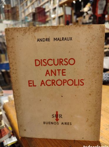 Portada del libro de DISCURSO ANTE EL ACROPOLIS. MALRAUX