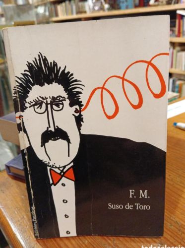 Portada do libro de Suso de Toro F. M. (Ed. Positivas)