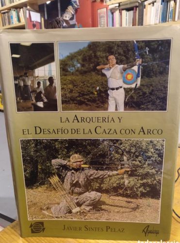 Portada do libro de Sintes, La arquería y el desafío de la caza con arco