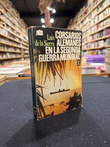 Portada do libro de Corsarios alemanes en la Segunda Guerra Mundial