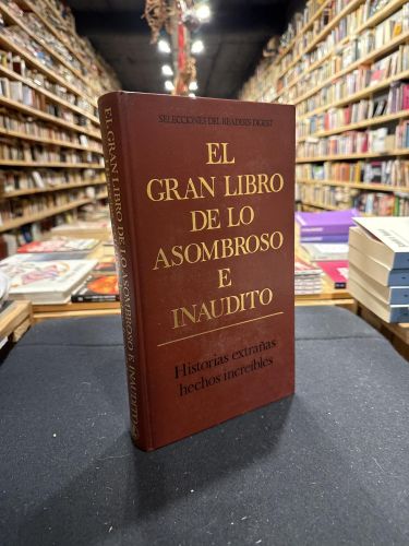 Portada do libro de El Gran libro de lo asombroso e inaudito. Historias extrañas, hechos increibles