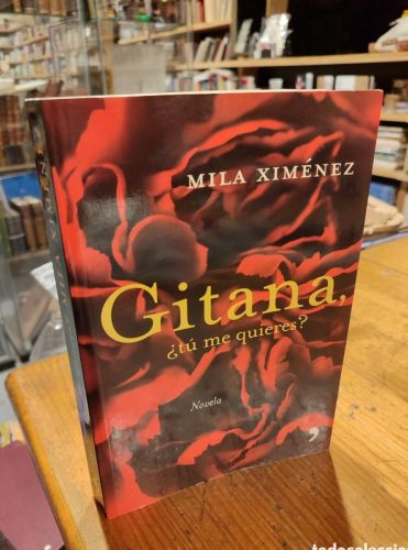 Portada do libro de Mila Ximénez Gitana ¿tú me quieres?