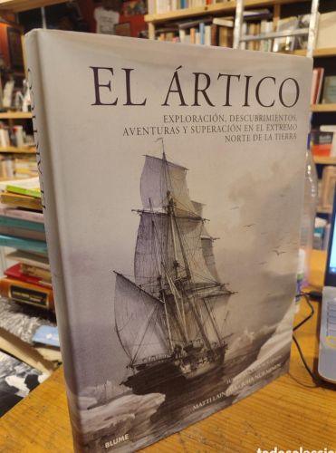 Portada do libro de El ARTICO. EXPLORACION, DESCUBRIMIENTOS, AVENTURAS Y SUPERACION. LAINEMA. NURMINEN