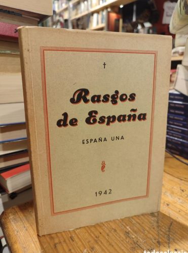 Portada do libro de RASGOS DE ESPAÑA. ESPAÑA UNA. 1942