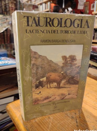 Portada do libro de TAUROLOGIA. LA CIENCIA DEL TORO DE LIDIA. BARGA BENSUSAN