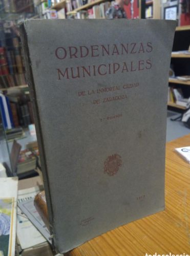 Portada do libro de Ordenanzas municipales de la inmortal ciudad de Zaragoza. 1915
