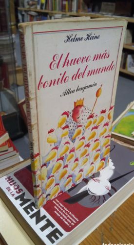 Portada do libro de EL HUEVO MAS BONITO DEL MUNDO. HELME HEINE. ALTEA BENJAMIN