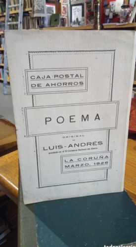 Portada do libro de POEMA ORIGINAL DE LUIS ANDRES. CAJA POSTAL DE AHORROS. LA CORUÑA. MARZO DE 1926