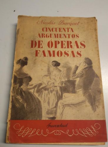 Portada do libro de CINCUNTA ARGUMENTOS DE OPERAS FAMOSAS. NICOLAS BARQUET