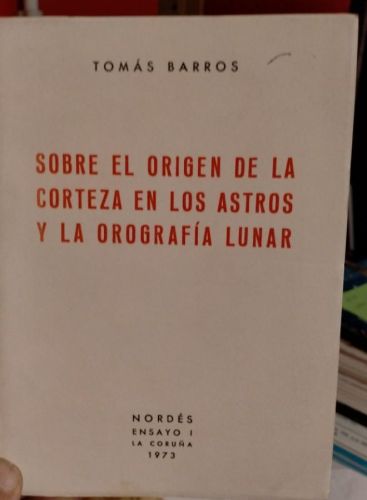 Portada do libro de Tomás Barros, Sobre el origen de la corteza en los astros y la orografía lunar