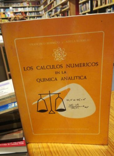 Portada do libro de CALCULOS NUMERICOS EN LA QUIMICA ANALITICA, F. BERMEJO MARTINEZ