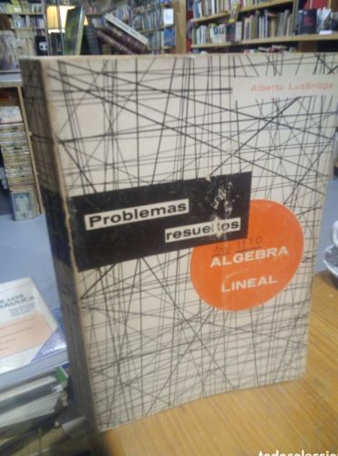 Portada do libro de PROBLEMAS RESUELTOS ALGEBRA LINEAL. LUZARRAGA