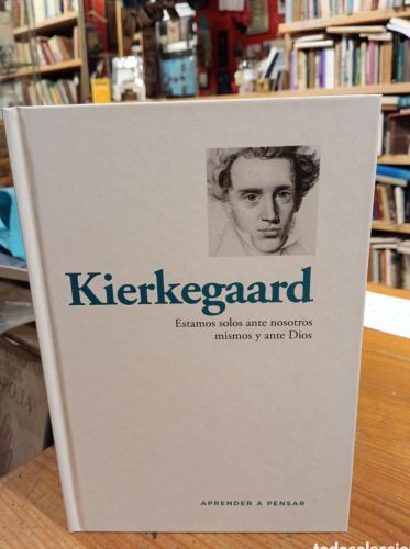 Kierkegaard, Estamos solos ante nosotros mismos y ante Dios