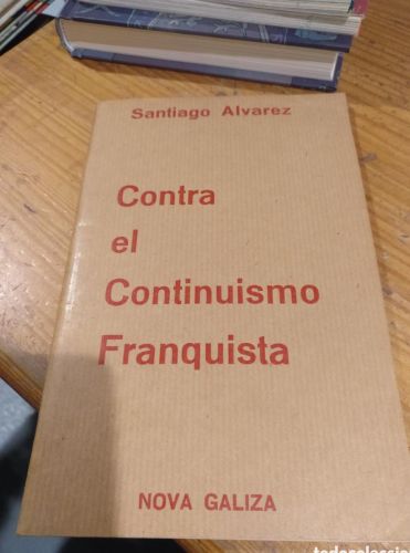 Santiago Álvarez, Contra el continuismo franquista