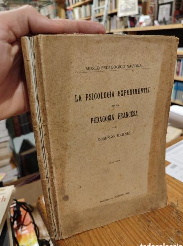 LA PSICOLOGIA EXPERIMENTAL EN LA PEDAGOGIA FRANCESA. DOMINGO BARNES. 1921