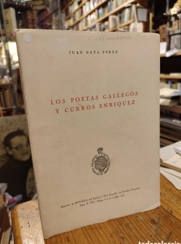 Portada do libro de LOS POETAS GALLEGOS Y CURROS ENRIQUEZ. JUAN NAYA PEREZ. FIRMADO