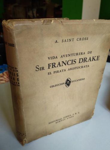Portada do libro de VIDA AVENTURERA DE SIR FRANCIS DRAKE. A. SAINT CROSS