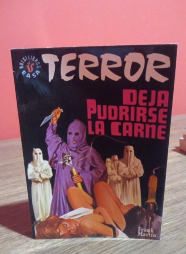 Portada do libro de DEJA PUDRIRSE LA CARNE. FRANK MARTIN. TERROR