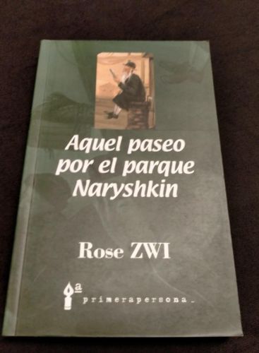 Rose Zwi - Aquel paseo por el parque Naryshkin