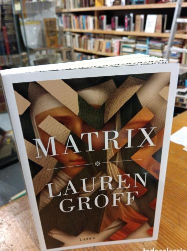 Portada del libro de Lauren Groff, Matrix