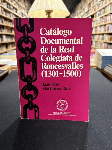 Portada do libro de Catálogo documental de la real colegiata de Roncesvalles (1901-1500)