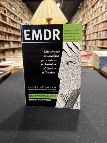 Portada del libro de EMDR Una terapia innovadora para superar la ansiedad, es estrés y el trauma