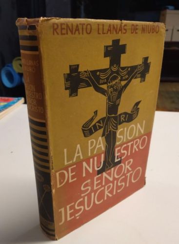 Portada do libro de LA PASION DE NUESTRO SEÑOR JESUCRISTO. RENATO LLANAS DE NIUBO