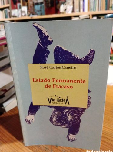 Portada do libro de Xosé Carlos Caneiro, Estado permanente de Fracaso
