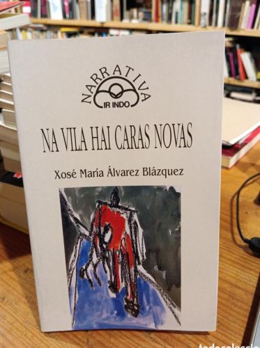 Portada do libro de Xosé María Álvarez Blázquez, Na vila hai caras novas