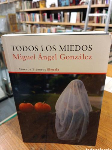 Portada do libro de González, Todos los miedos