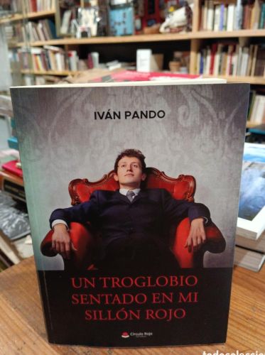 Portada do libro de Iván Pando, Un troglobio sentado en mi sillón rojo